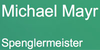 Logo von MAYR Michael Spenglerei
