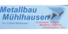 Logo von Metallbau Mühlhausen Inh.Eckart Mühlhausen